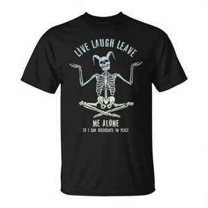 Camiseta Skeleton Live Laugh Leave Me Alone Dissociate In Peace, unisex, cuello redondo, manga corta, serigrafía para adultos - Product Image 2