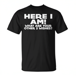 Ecco io, che sono i tuoi altri 2 desideri: T-shirt promozionale personalizzabile - Product Image 3