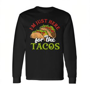 T-shirt à manches longues « I'm Just Here For The Tacos », design à thème alimentaire mexicain, col rond unisexe, vêtements promotionnels pour adultes - Product Image 2