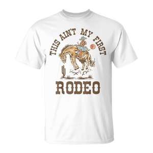 This Aint My First Rodeo <b>Western</b> Cowboy T-<b>Shirt</b> Adult Unisex Medium - Product Image 1