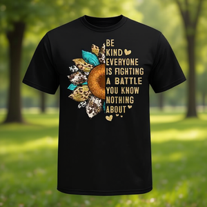 Sii gentile, tutti stanno combattendo una battaglia di cui non sai nulla - T-shirt promozionale - Product Image 3
