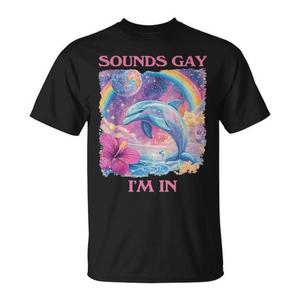 Maglietta con meme del delfino 'Sounds Gay I'm In' - Prodotto promozionale - Product Image 1