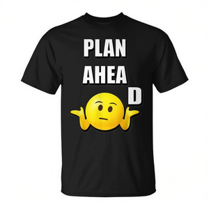 Camiseta con emoji motivacional Plan Ahead para adultos, unisex, manga corta, cuello redondo, algodón negro, ropa informal - Product Image 2