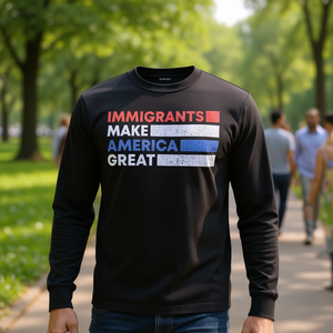 Maglietta a Maniche Lunghe 'Immigrants Make America Great' Abbigliamento Promozionale Pro-Immigrazione - Product Image 3