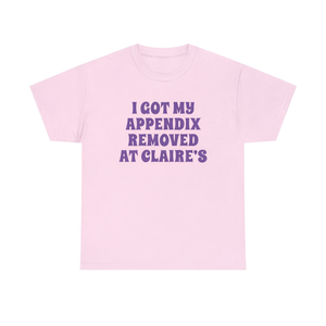 T-shirt unisex a maniche corte con scollo rotondo con stampa 'I Got My Appendix Removed At Claires Funny Meme' - Product Image 3