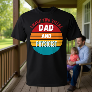 J'ai deux titres : papa et physicien - T-shirt - Product Image 3