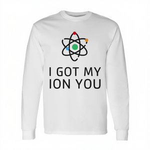Maglietta a Maniche Lunghe Personalizzabile con Design 'I Got My Ion You Atom', Prodotto Promozionale - Product Image 2