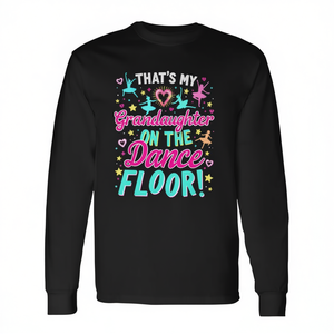 Camiseta de manga larga para abuelos con la frase 'Esa es mi nieta en la pista de baile' - Idea de regalo promocional - Product Image 1