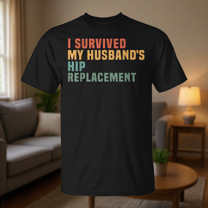 Sopravvi all'intervento chirurgico alla protesi dell'anca del marito? Mostra la tua forza con la nostra maglietta di supporto! - Product Image 3