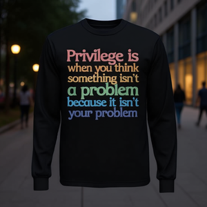 T-shirt a maniche lunghe con messaggio promozionale 'Privilege' per la categoria 'Quando pensi che non è un problema' - Product Image 3
