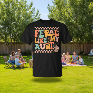 เสื้อยืดโปรโมชั่นแบบปรับแต่งได้ Feral Like My Aunt Feral Nephew Niece Aunt - Product Image 3