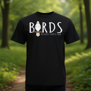 Camiseta con diseño de pájaros, diseño de pájaros Because People Suck, cuello redondo negro, unisex, talla para adultos - Product Image 3