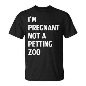 Camiseta I'm Pregnant Not A Petting Zoo, color negro, unisex, talla para adultos S M L XL XXL - Product Image 1