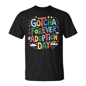 T-shirt Forever Gotcha Adoption Day per i genitori adottivi. Celebra il tuo giorno speciale! - Product Image 1