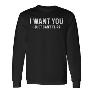 Maglietta Promozionale a Maniche Lunghe 'I Want You I Just Can't Flirt on Back' - Product Image 1