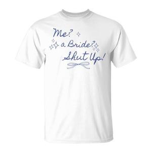 Maglietta Promozionale 'Shut Up' per Addio al Nubilato - Per la Futura Sposa - Ideale per il Bridal Shower - Product Image 1