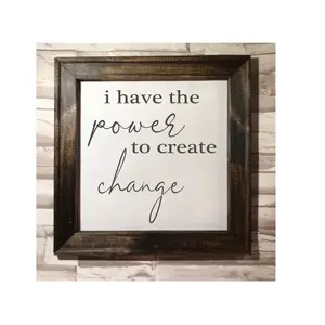 I have the power to create change saying wooden decorative and unique rustic framed wall art