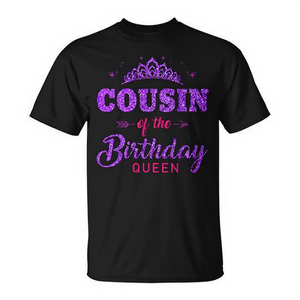 Women's Birthday <b>Queen</b> Party <b>T</b>-<b>Shirt</b> Cousin of the Birthday <b>Queen</b> for Promotional Events - Product Image 2