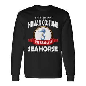Camiseta de manga larga con estampado 'This Is My Human Costume I'm Really a Seahorse' para Halloween - Product Image 1