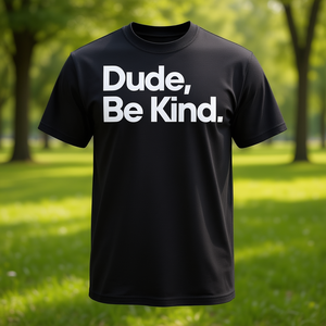 Dude Be Kind Positive Vibes T-shirt noir unisexe taille adulte - Product Image 3