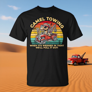 Maglietta Camel Towing: quando IT si trova intrappolato, lo tireremo fuori - Maglietta promozionale - Product Image 3