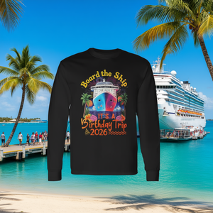 Camiseta de manga larga para crucero de cumpleaños 2026: ¡Aborda el barco para un viaje de cumpleaños! Regalo promocional. - Product Image 3
