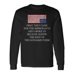 Maglietta promozionale a maniche lunghe con poesia 'First They Came for the Immigrants' - Product Image 2
