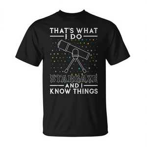 Camiseta Stargaze And I Know Things de manga corta, unisex, con cuello redondo, impresión digital, para adultos, amantes de la astronomía - Product Image 3