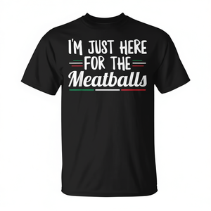 Camiseta con cita de I'm Just Here For The Meatballs, camiseta promocional unisex de manga corta con cuello redondo para adultos - Product Image 2