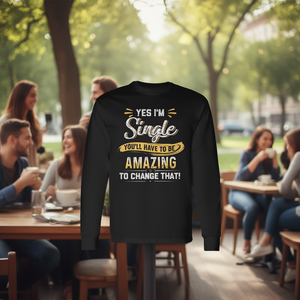 Seul et incroyable? T-shirt à manches longues pour partenaires potentiels attrayants, produit promotionnel pour les célibataires - Product Image 2