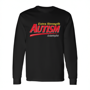 T-shirt a maniche lunghe Extra Strength Autism Meme - Categoria Promozionale - Product Image 1