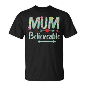 T-shirt Mum Believable Flowers Design, cadeau de fête des mères pour les femmes - Product Image 1