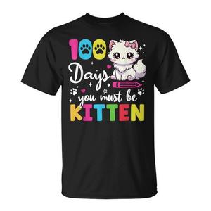 Maglietta Promozionale Personalizzabile per il 100° Giorno di Scuola: 'You Must Be Kitten' - 100 Days of School - Product Image 1