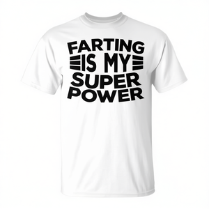 T-shirt con citazioni a tema 'Superpower Farting Habit', Unisex per Adulti, Girocollo, Manica Corta, Abbigliamento Promozionale, Stampa Serigrafica - Product Image 1