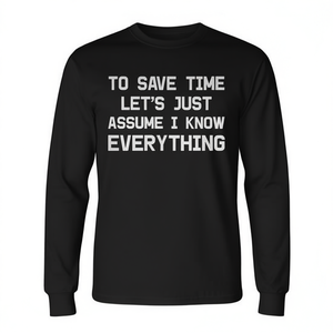 Camiseta Promocional de Manga Larga para Ahorrar Tiempo, Asumamos que Sé Todo - Product Image 2