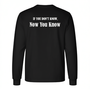 Camiseta promocional de manga larga If You Don't Know Now You Know - Product Image 2