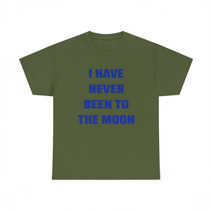 T-shirt I Have Never Been To The Moon, maglietta promozionale unisex per adulti a maniche corte con scollo rotondo e stampa serigrafica - Product Image 3