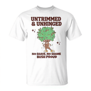 T-shirt promozionale Bush Proud Untrimmed and Unhinged: No Shave No Shame - Product Image 2