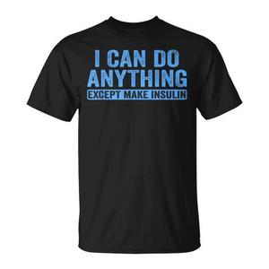 เสื้อยืดรณรงค์ความรู้โรคเบาหวาน T1D - "ฉันทำได้ทุกอย่างยกเว้นการผลิตอินซูลิน" - สินค้าส่งเสริมการขาย - Product Image 1