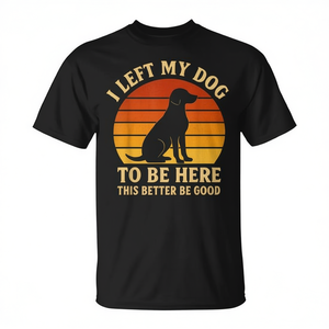T-shirt retrò con scritta 'Ho lasciato il mio cane qui, spero che sia in buve' per gli amanti dei cuccioli - Product Image 2