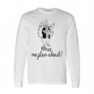 T-shirt à manches longues One Man Band Sketch What Me Plan Ahead, t-shirt promotionnel - Product Image 2