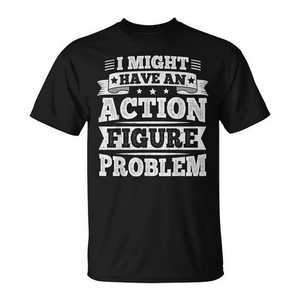 T-shirt promotionnel pour collectionneur de figurines d'action avec design à citations, idéal pour les jouets de collection - Product Image 2