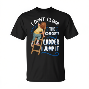 No subo la escalera de carreras corporativas, la salto por encima de ella - Camiseta para chica - Product Image 2