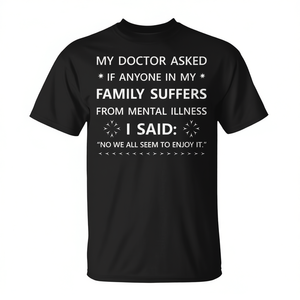 Il mio medico ha chiesto se qualcuno della mia famiglia soffre di [qualcosa] - T-shirt promozionale - Product Image 2