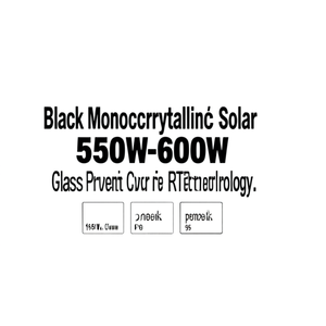 Panneau solaire monocristallin noir 550W-600W avec couvercle avant en verre, technologie PERC - Product Image 2