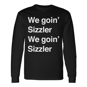 T-shirt a maniche lunghe We Goin' Sizzler, prodotto promozionale dallo stile audace - Product Image 2