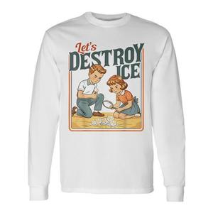 T-shirt promozionale a maniche lunghe Destroy Ice Let's Ice Destroy! - Product Image 1