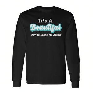 Camiseta de Manga Larga para Hombre - Es un Hermoso Día para Dejarme en Paz, Idea de Regalo Promocional - Product Image 1