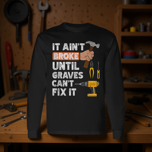 Camiseta de manga larga con estampado de herramientas de ferretería Graves Handyman Hardware Store Tools Ain't Broke, para otros productos de manualidades - Product Image 2