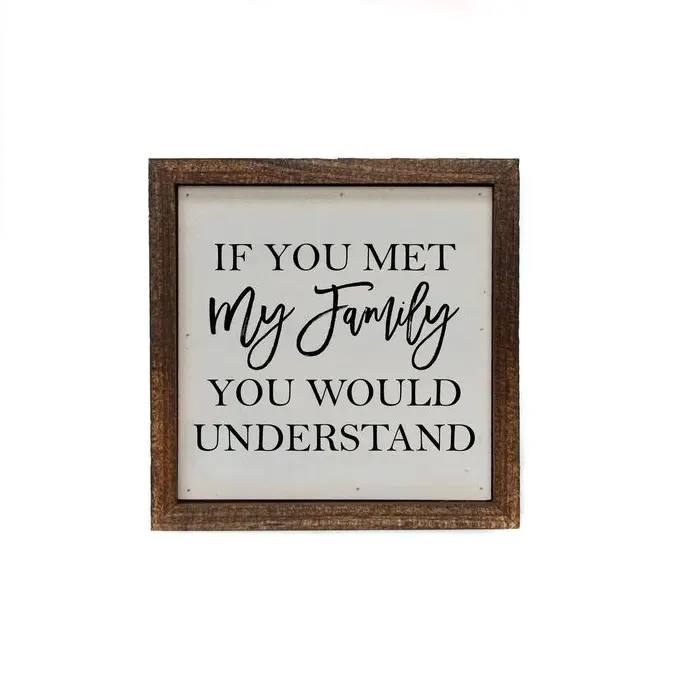 Tanda kayu jika anda bertemu keluarga saya Anda akan mengerti plakat keluarga kutipan pedesaan hadiah rumah dekoratif